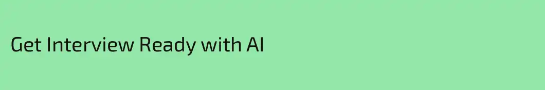 Get Interview Ready with AI